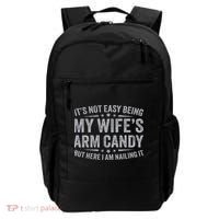 Funny Husband It's Not Easy Being My Wife's Arm Candy Backpack thumb 0