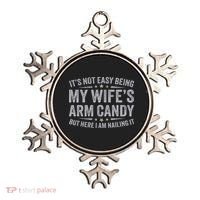 Funny Husband It's Not Easy Being My Wife's Arm Candy Ornament thumb 0