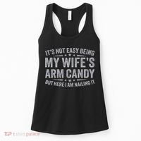 Funny Husband It's Not Easy Being My Wife's Arm Candy Women's Tank Top thumb 0
