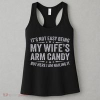 Funny Husband It's Not Easy Being My Wife's Arm Candy Women's Tank Top thumb 3