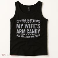 Funny Husband It's Not Easy Being My Wife's Arm Candy Tank Top thumb 2
