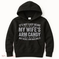 Funny Husband It's Not Easy Being My Wife's Arm Candy Kids Hoodie thumb 0