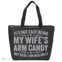 Funny Husband It's Not Easy Being My Wife's Arm Candy Tote Bag thumb 0