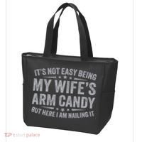 Funny Husband It's Not Easy Being My Wife's Arm Candy Tote Bag thumb 3