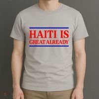 Funny Haiti Is Great Already T-Shirt thumb 3