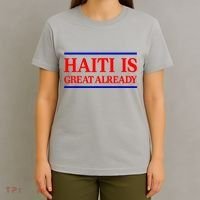Funny Haiti Is Great Already T-Shirt thumb 4