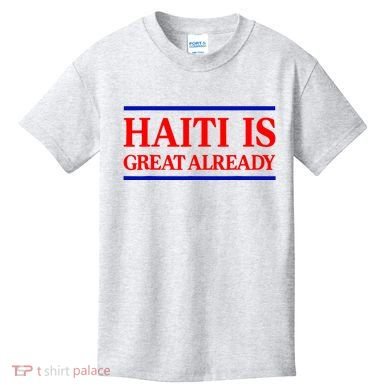 Funny Haiti Is Great Already Kids T-Shirt