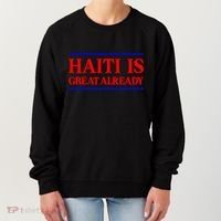 Funny Haiti Is Great Already Women's Sweatshirt thumb 0