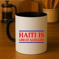 Funny Haiti Is Great Already Coffee Mug thumb 4