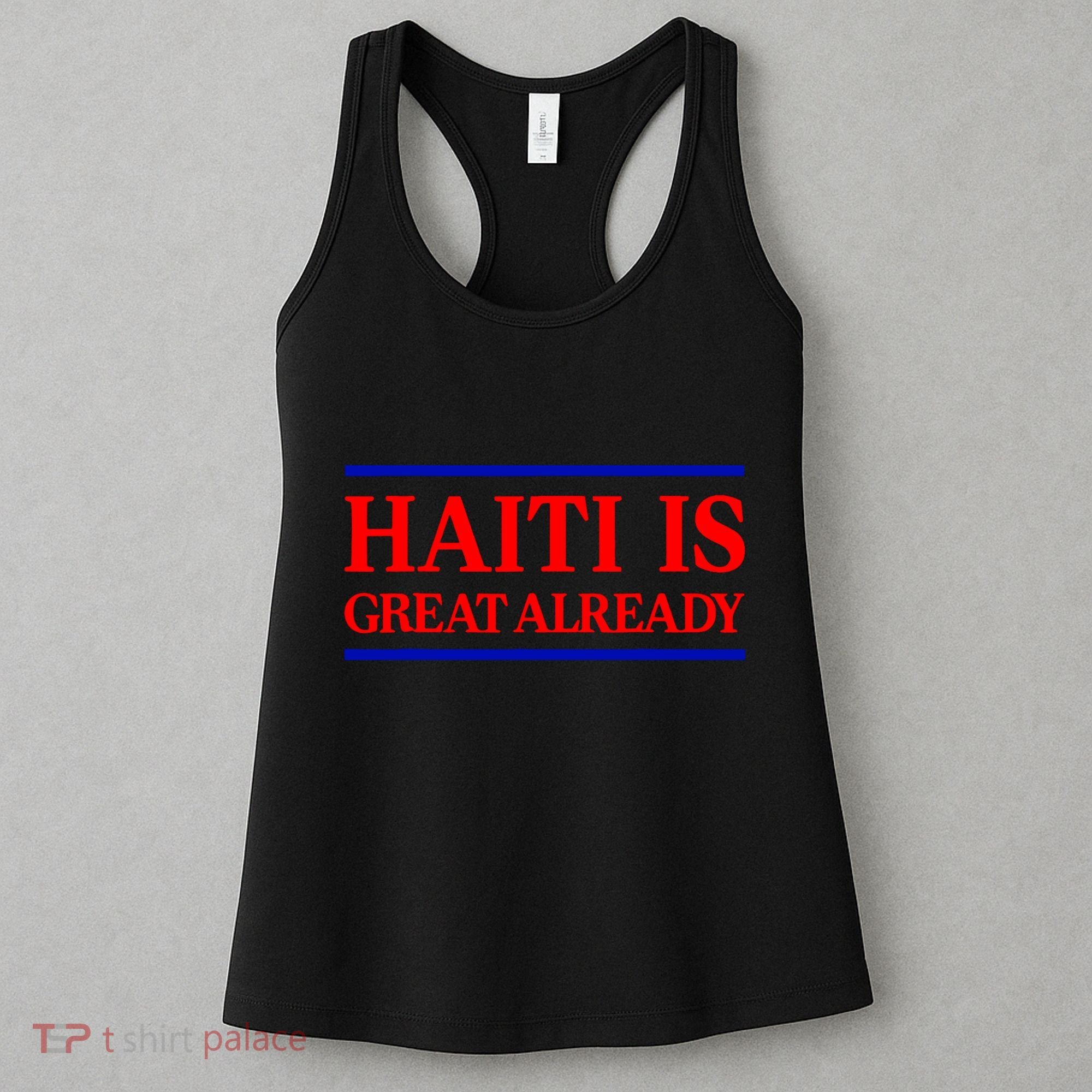 Funny Haiti Is Great Already Women's Tank Top