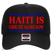 Funny Haiti Is Great Already Hat thumb 0