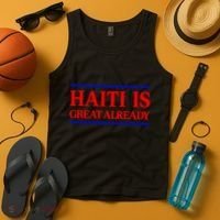 Funny Haiti Is Great Already Tank Top thumb 4
