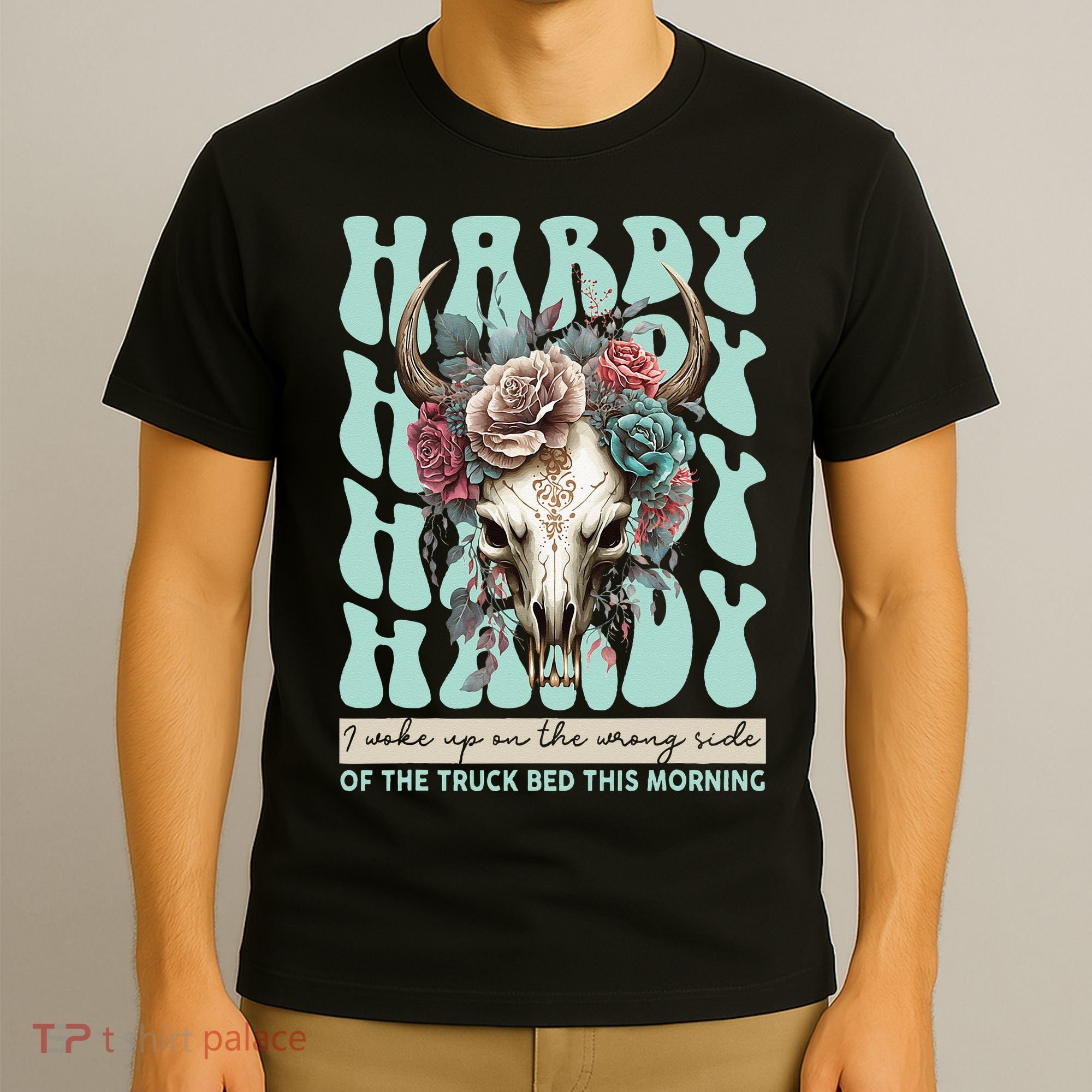 Funny Hardy I Woke Up On The Wrong Side Of The Truck Bed T-Shirt