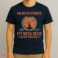 Funny Hunting IM Into Fitness Deer Freezer Hunter Dad T-Shirt thumb 3