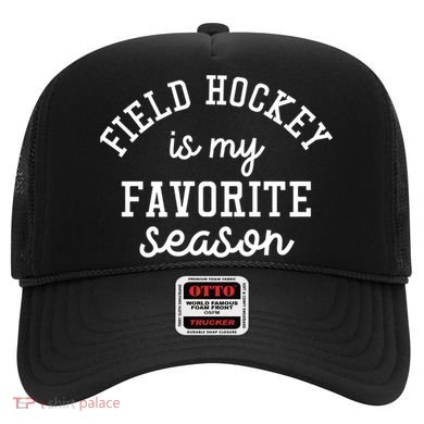 Field Hockey Is My Favorite Season Funny Indoor Rink Sports Gift Hat