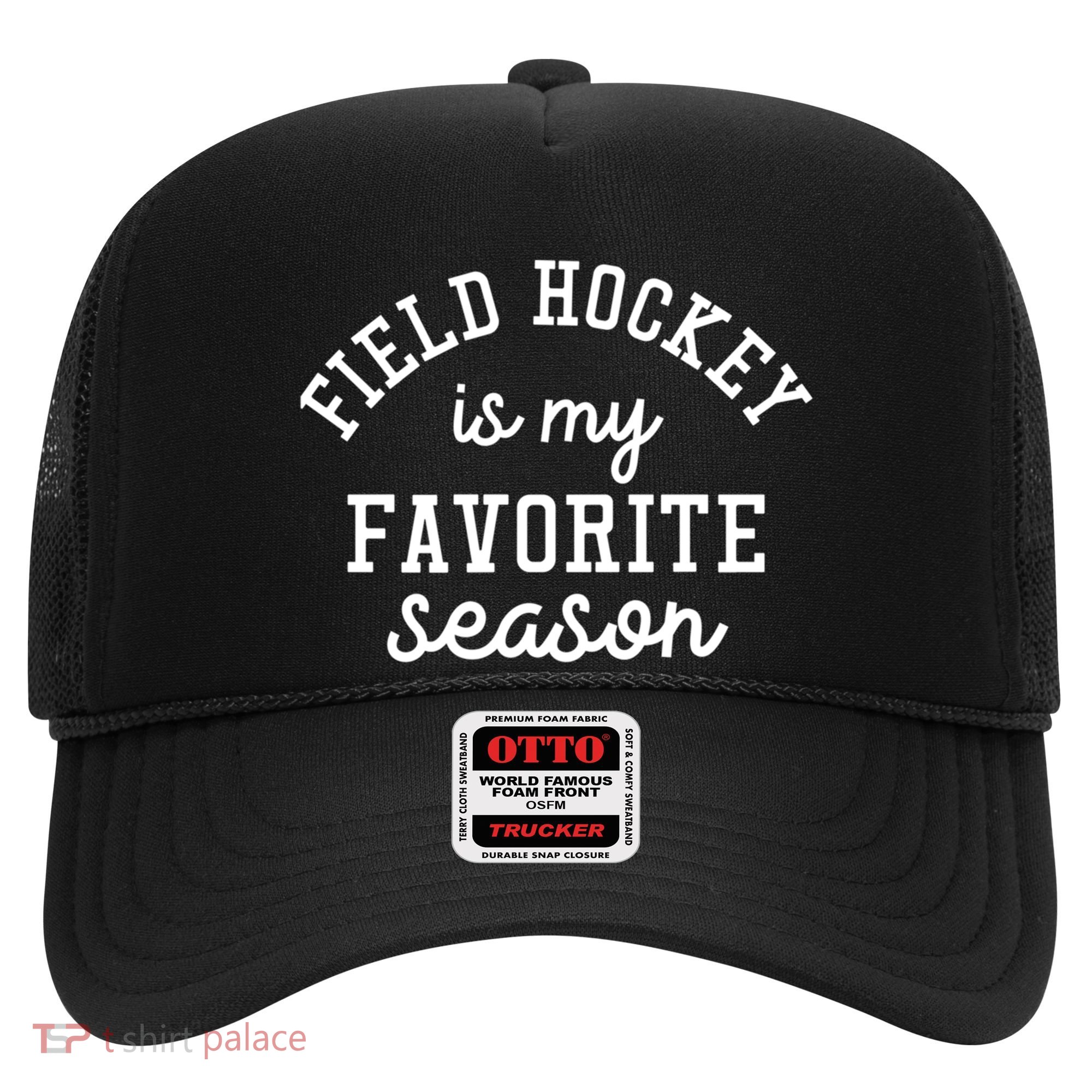Field Hockey Is My Favorite Season Funny Indoor Rink Sports Gift Hat