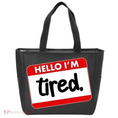 Funny Hello I'm Tired Name Tag Tote Bag