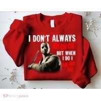 Funny Halloween I Don't Always Ch Ch Ch But When I Do I Ah Ah Ah Sweatshirt thumb 2
