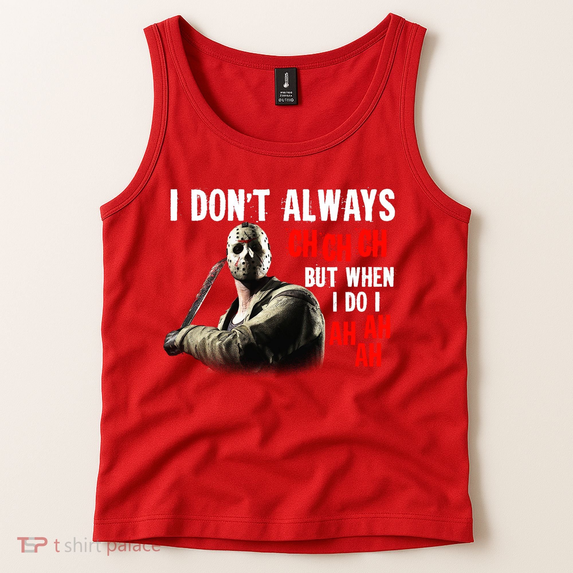 Funny Halloween I Don't Always Ch Ch Ch But When I Do I Ah Ah Ah Tank Top