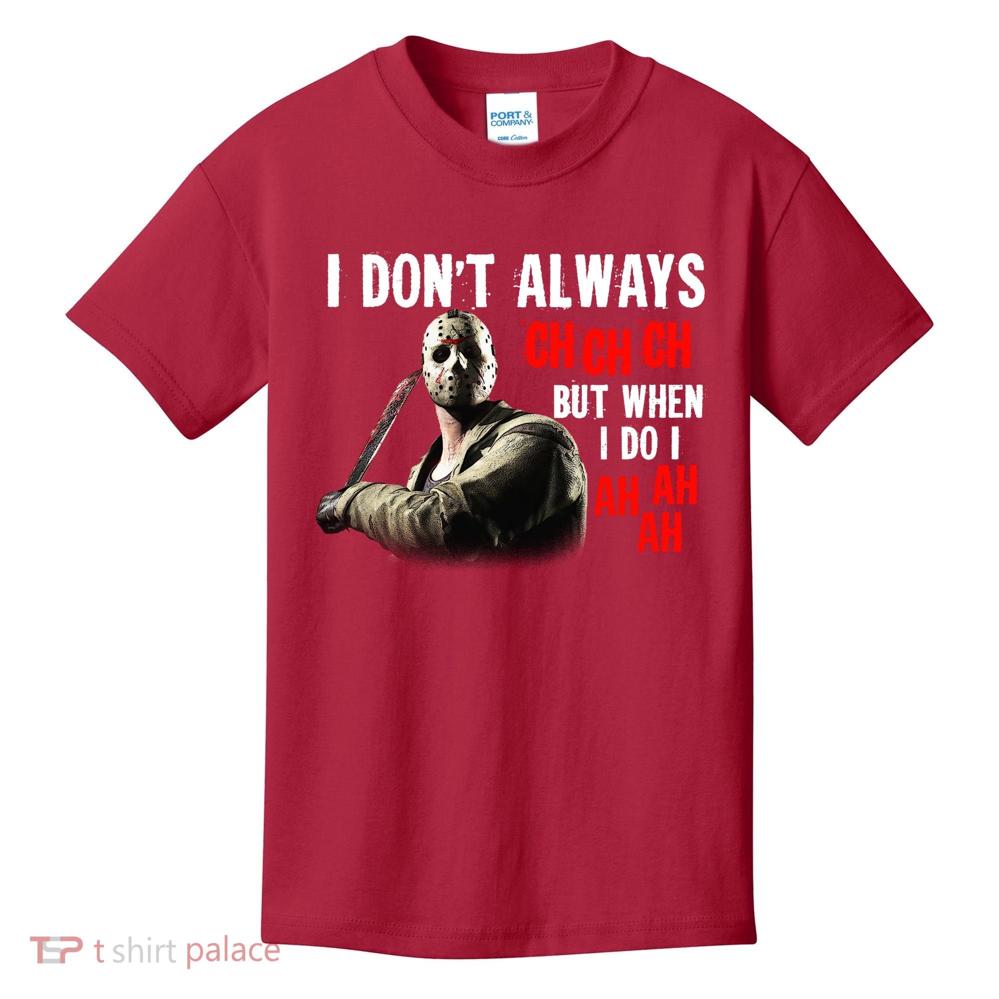 Funny Halloween I Don't Always Ch Ch Ch But When I Do I Ah Ah Ah Kids T-Shirt