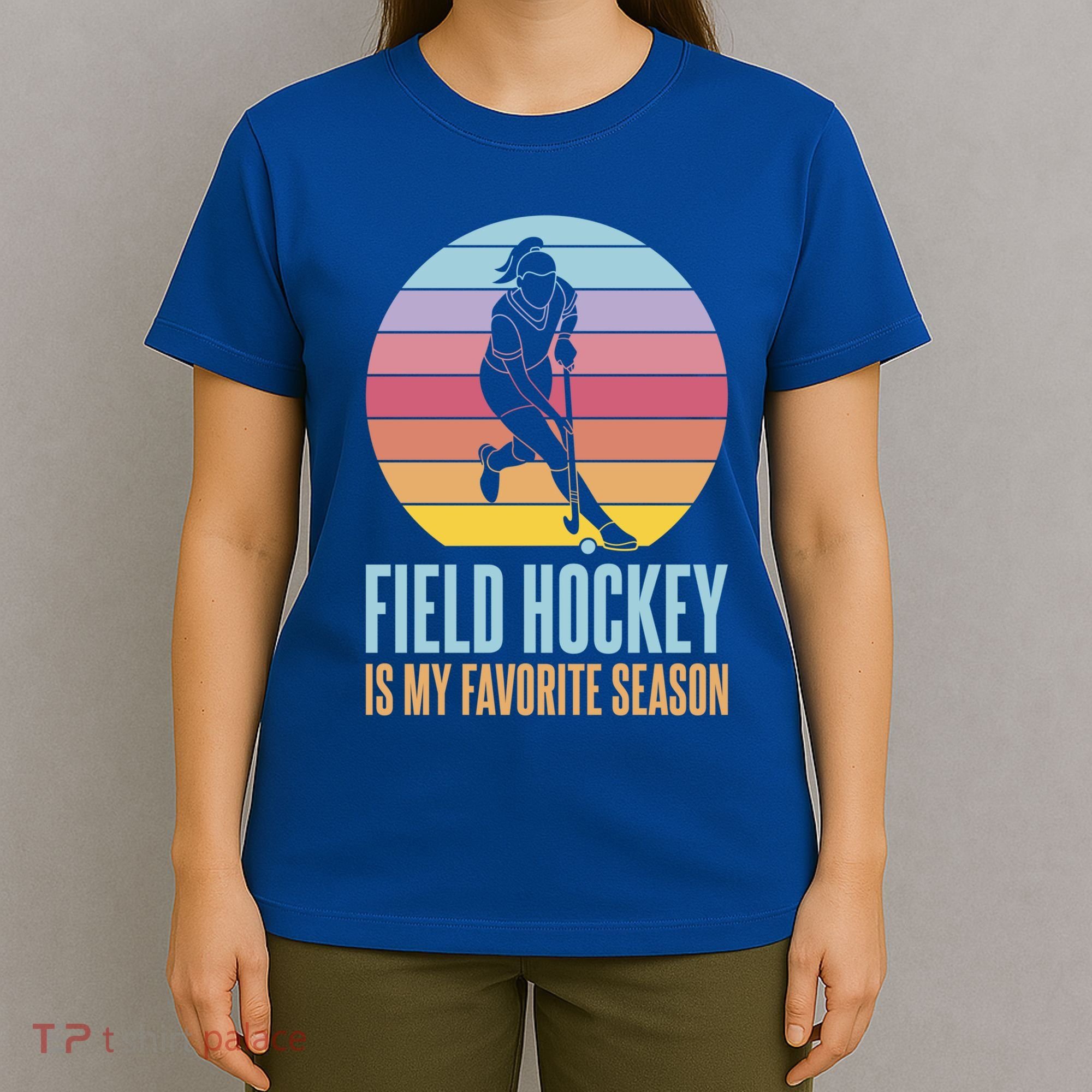 Field Hockey Is My Favorite Season Cool Gift T-Shirt