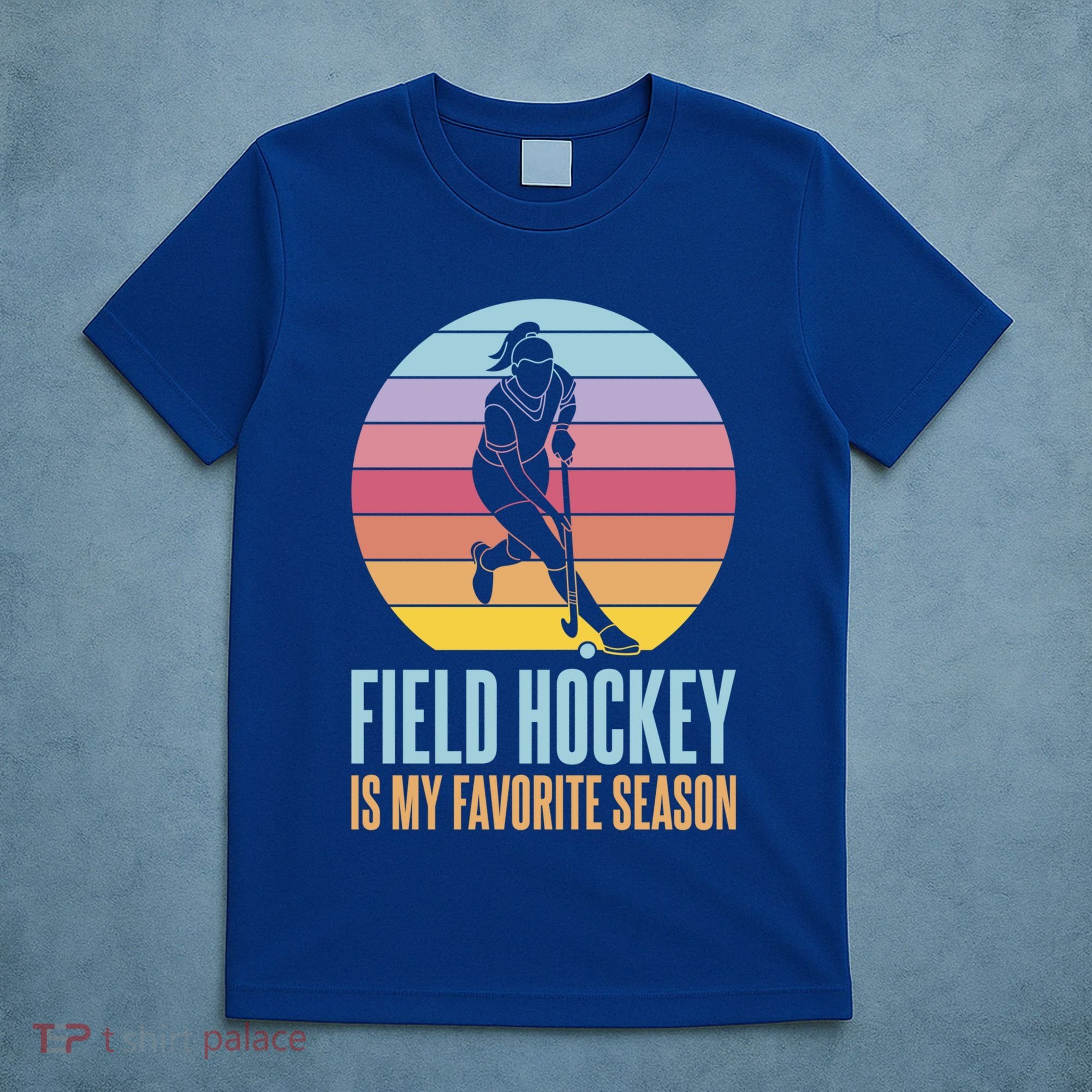 Field Hockey Is My Favorite Season Cool Gift T-Shirt