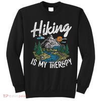 Funny Hiking Is My Therapy Outdoor Travel Mountains For Her Sweatshirt thumb 0