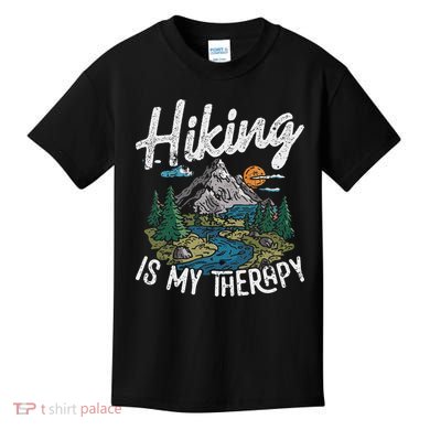 Funny Hiking Is My Therapy Outdoor Travel Mountains For Her Kids T-Shirt
