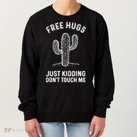Free Hugs Just Kidding Don't Touch Me Cactus Not A Hugger TShirt Women's Sweatshirt thumb 0