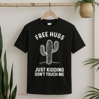 Free Hugs Just Kidding Don't Touch Me Cactus Not A Hugger TShirt T-Shirt thumb 2