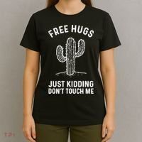 Free Hugs Just Kidding Don't Touch Me Cactus Not A Hugger TShirt T-Shirt thumb 4