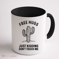 Free Hugs Just Kidding Don't Touch Me Cactus Not A Hugger TShirt Coffee Mug thumb 1
