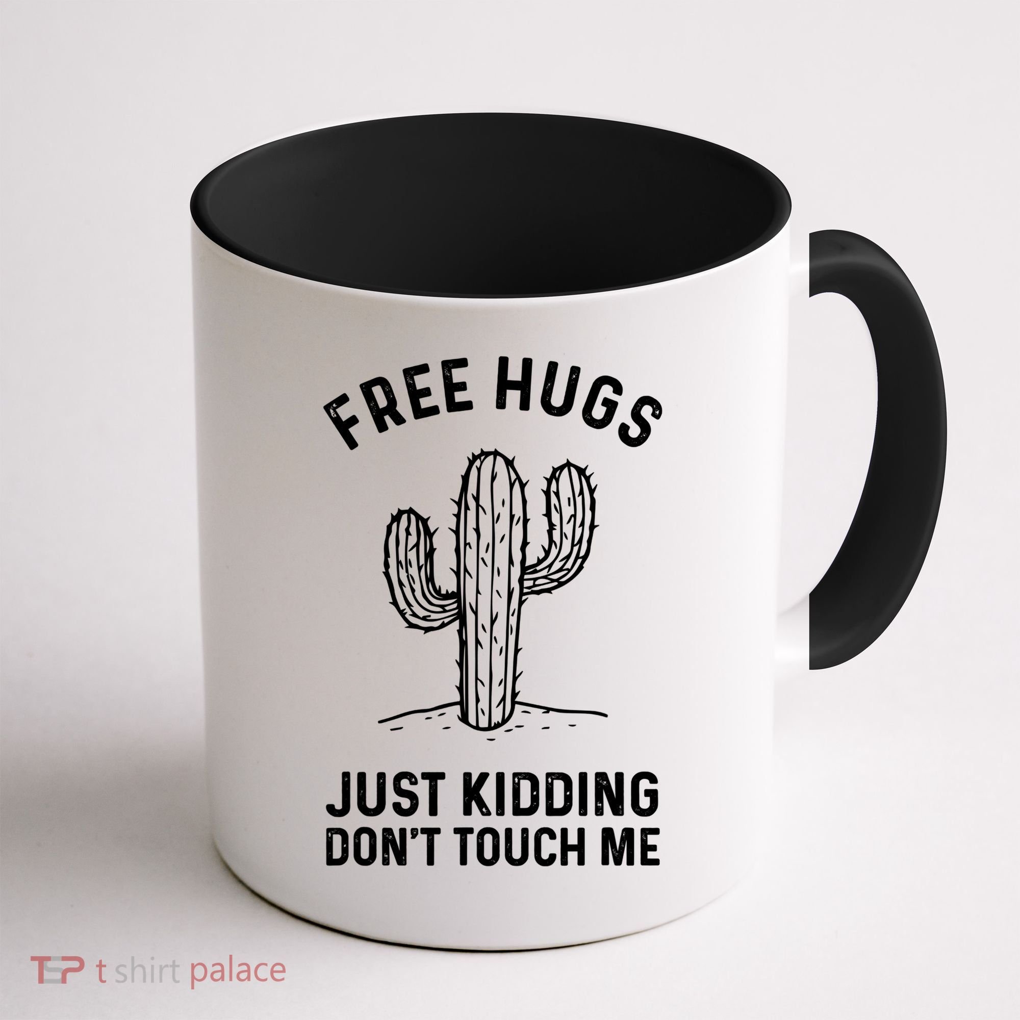 Free Hugs Just Kidding Don't Touch Me Cactus Not A Hugger TShirt Coffee Mug