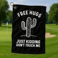 Free Hugs Just Kidding Don't Touch Me Cactus Not A Hugger TShirt Golf Towel thumb 1