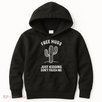 Free Hugs Just Kidding Don't Touch Me Cactus Not A Hugger TShirt Kids Hoodie thumb 0