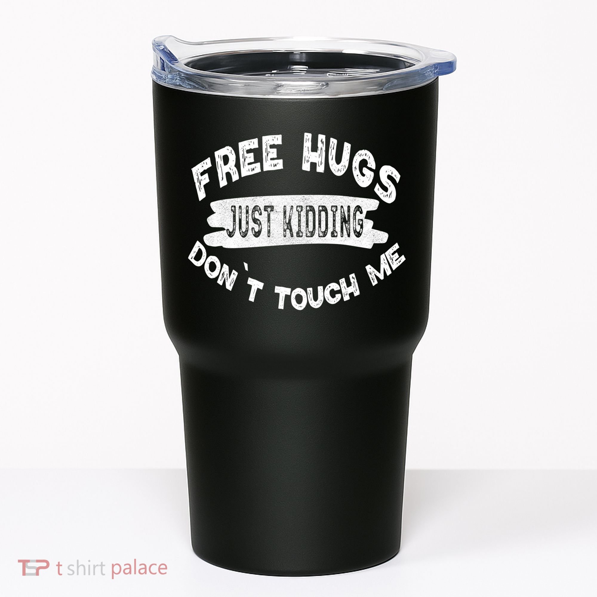 Free Hugs Justding Dont Touch Mes Sarcastic Funny Tumbler
