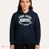 Free Hugs Justding Dont Touch Mes Sarcastic Funny Hoodie thumb 5