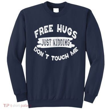 Free Hugs Justding Dont Touch Mes Sarcastic Funny Sweatshirt