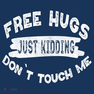 Free Hugs Justding Dont Touch Mes Sarcastic Funny Tie-Dye T-Shirt