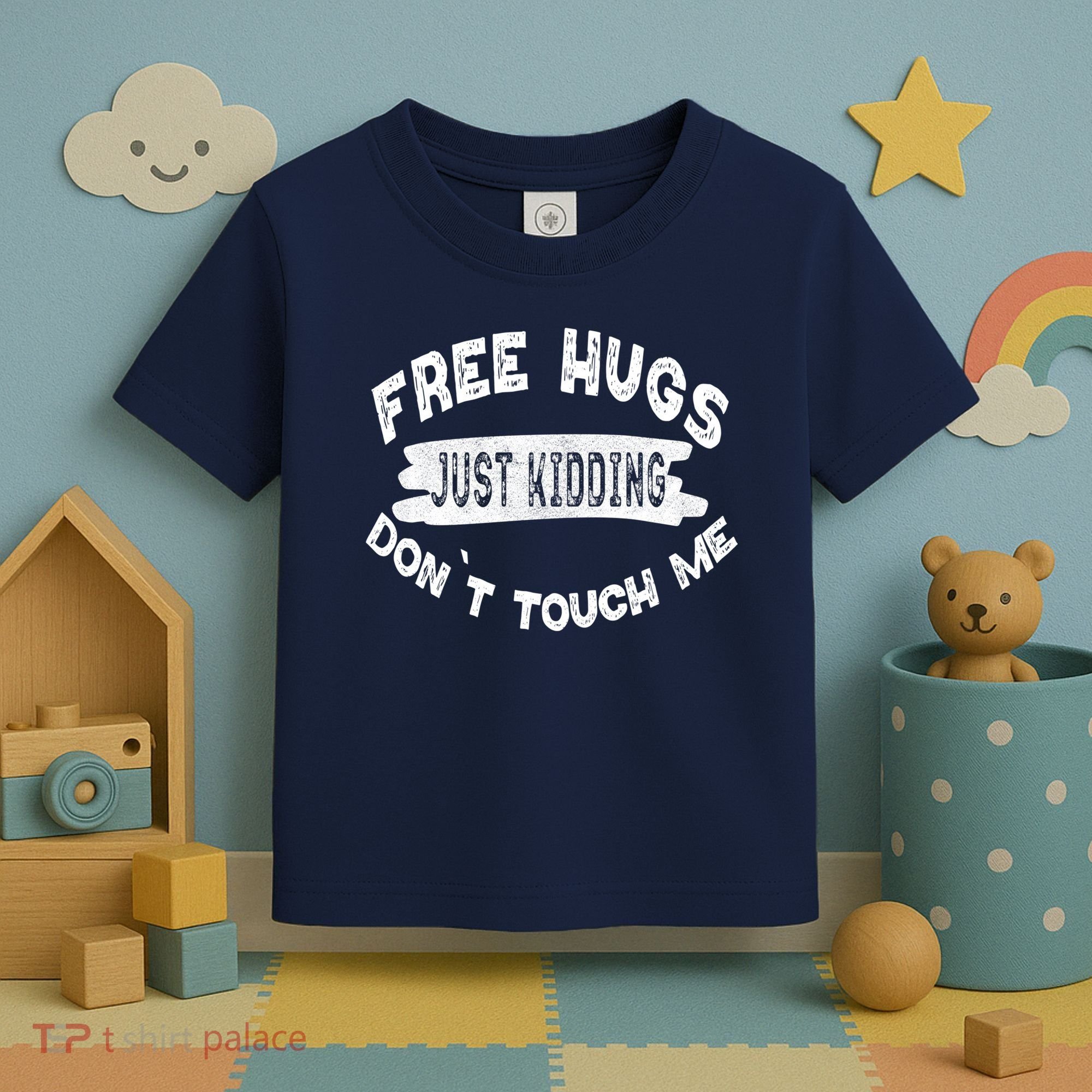 Free Hugs Justding Dont Touch Mes Sarcastic Funny Toddler T-Shirt