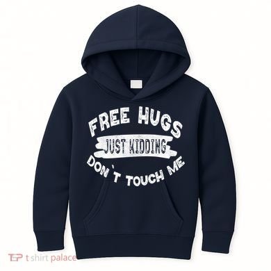 Free Hugs Justding Dont Touch Mes Sarcastic Funny Kids Hoodie