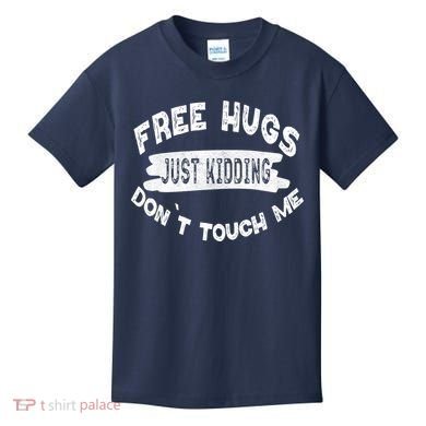 Free Hugs Justding Dont Touch Mes Sarcastic Funny Kids T-Shirt
