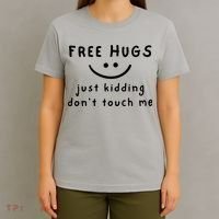 Free Hugs Just Kidding DonT Touch Me T-Shirt thumb 4