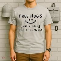 Free Hugs Just Kidding DonT Touch Me T-Shirt thumb 6