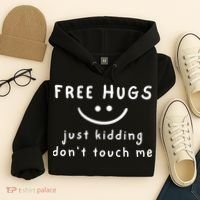 Free Hugs Just Kidding DonT Touch Me Hoodie thumb 4