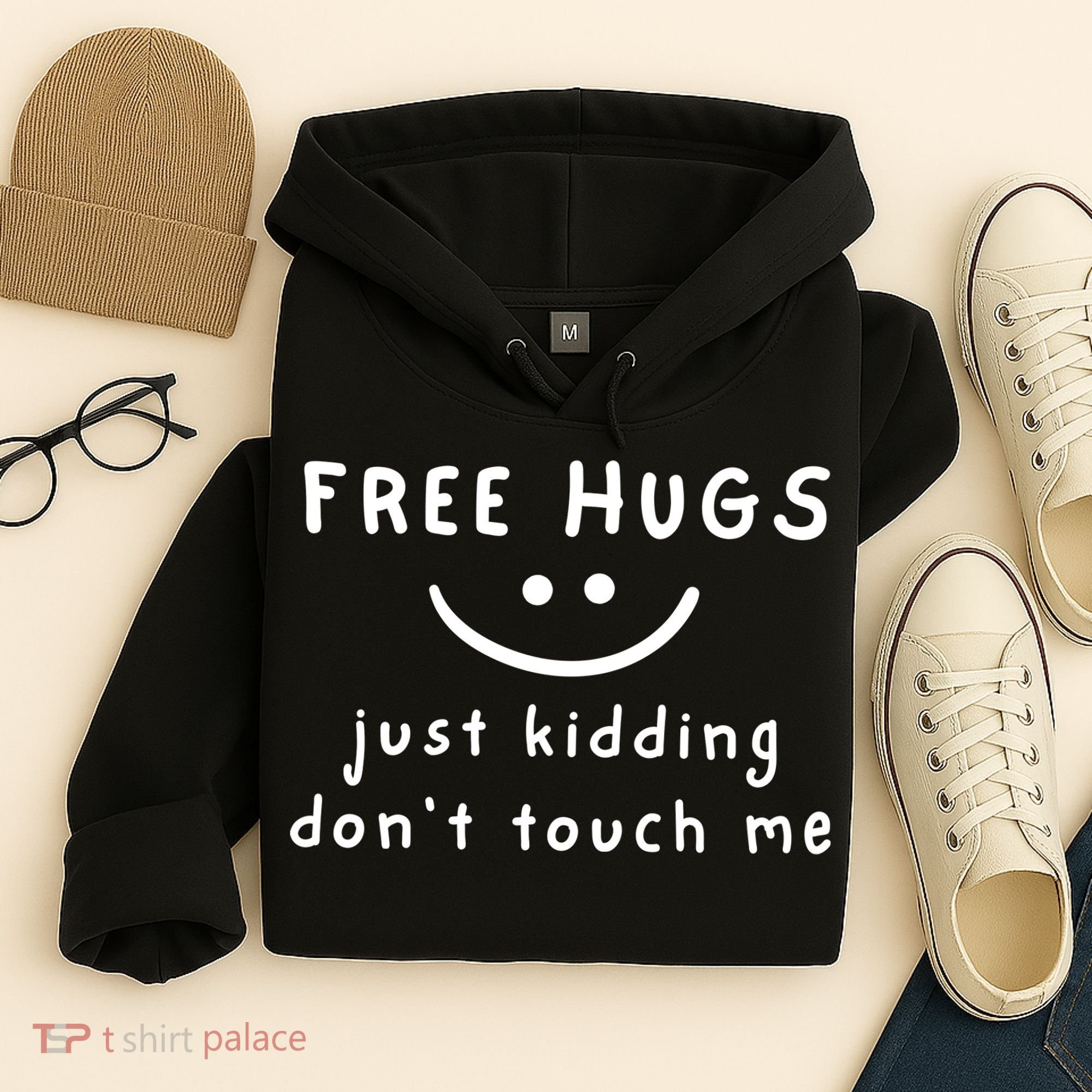 Free Hugs Just Kidding DonT Touch Me Hoodie