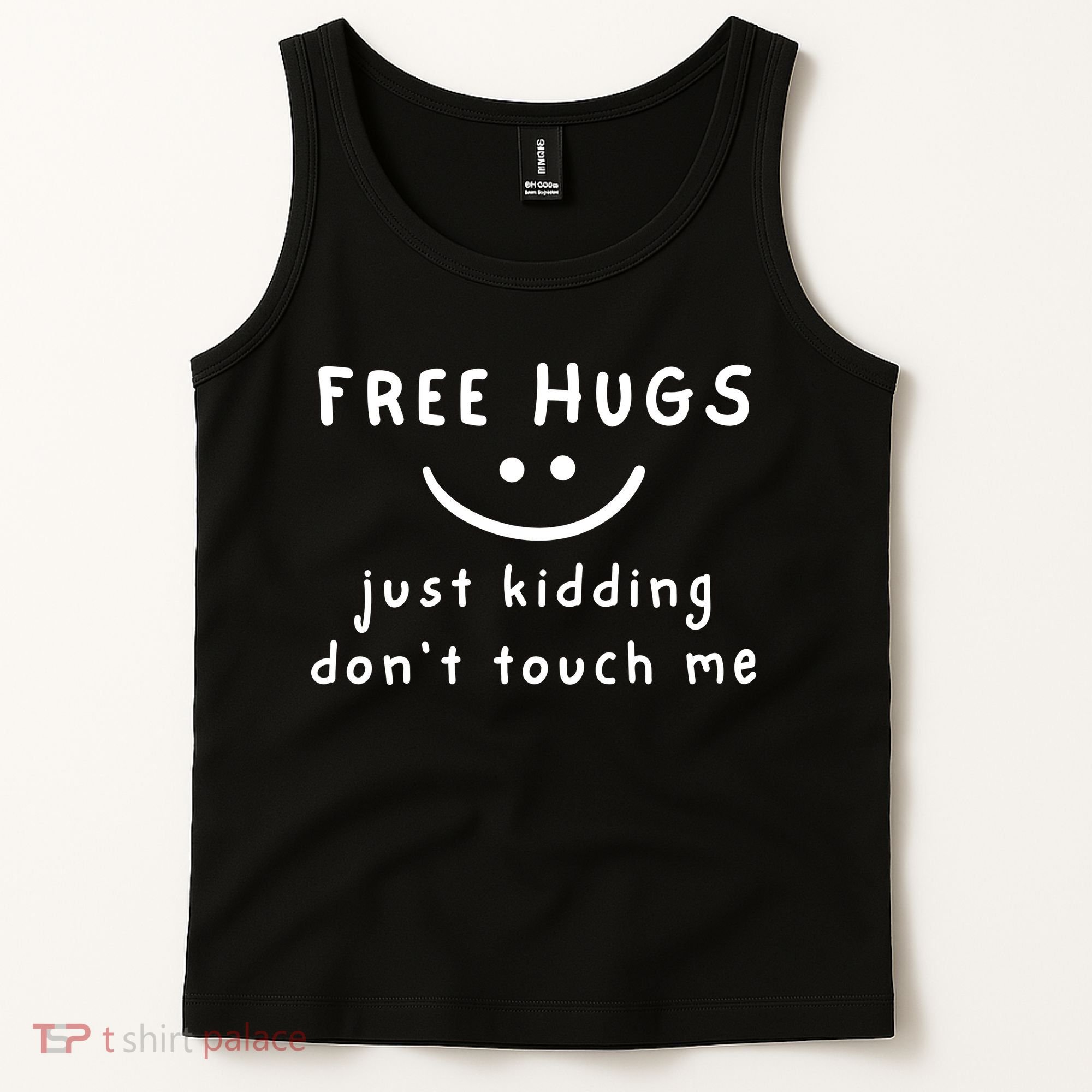Free Hugs Just Kidding DonT Touch Me Tank Top