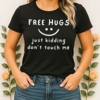 Free Hugs Just Kidding DonT Touch Me Women's T-Shirt thumb 2