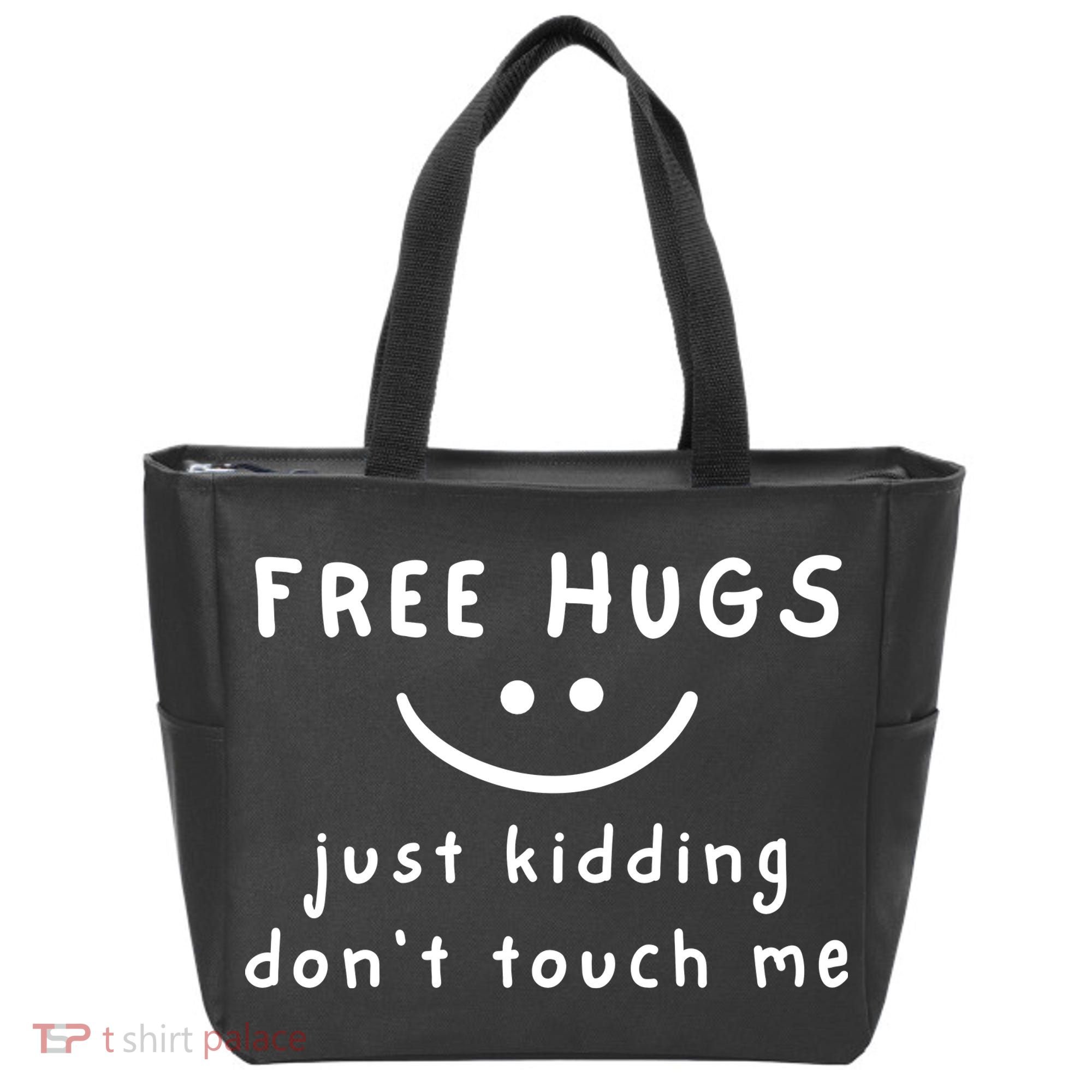 Free Hugs Just Kidding DonT Touch Me Tote Bag