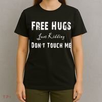Free Hugs Just Kidding Don't Touch Me TShirt T-Shirt thumb 4